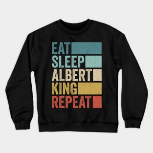 Funny Eat Sleep Albert King Repeat Retro Vintage Crewneck Sweatshirt